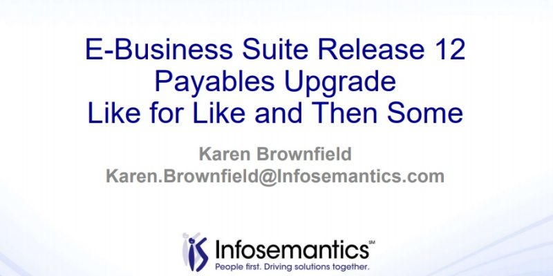 R12 Payables Upgrade: Like for Like and Then Some