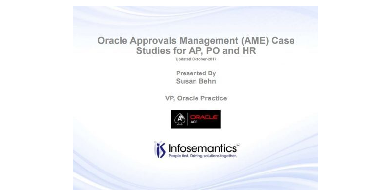 Oracle Approvals Management (AME) Case Studies for AP, PO and HR