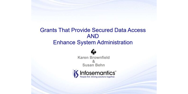 Grants That Provide Secured Data Access AND Enhance System Administration